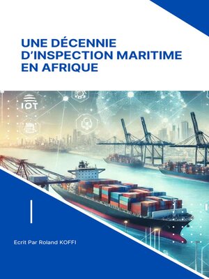 cover image of Une Décennie d'Inspection Maritime en Afrique